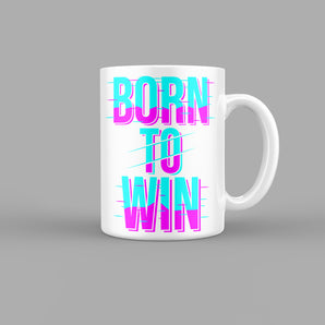 Born To Win 2 Quotes Mug