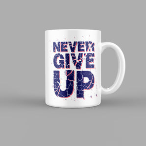 Never Give Up Gym Mug