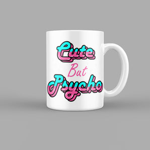 Cute But Psycho Quotes Mug