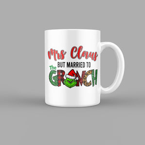 Miss Clause But Married To The Grinch Xmas Mug