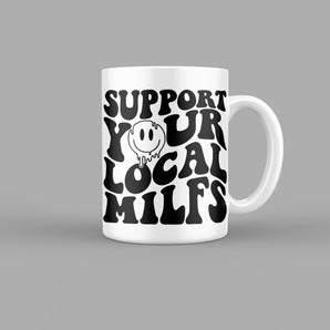 Support Your Local MILFS Quotes Mug