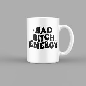 Bad Bitch Energy Quotes Mug